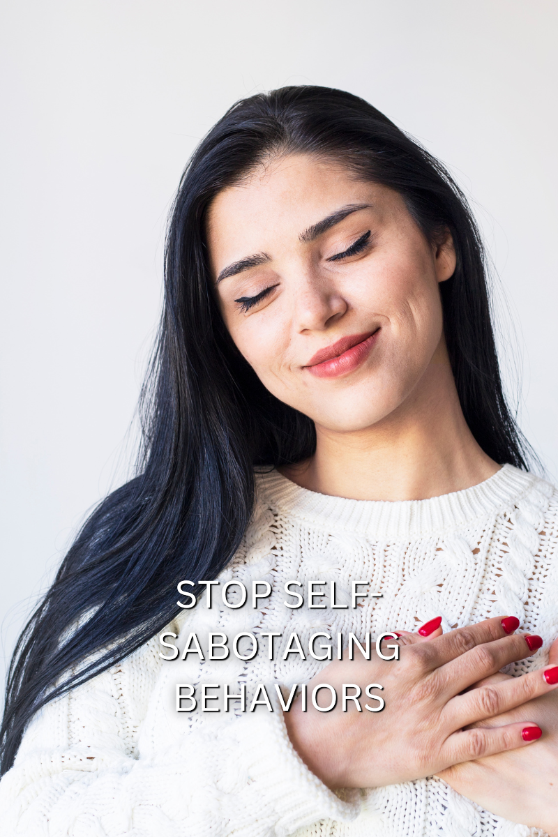 4 Simple But Powerful Ways To Eliminate Self-Sabotaging Behavior Now ...